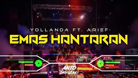 DJ EMAS HANTARAN - YOLLANDA ft. ARIEF‼️ VIRAL TIKTOK || FUNKOT VERSION