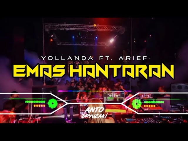 DJ EMAS HANTARAN - YOLLANDA ft. ARIEF‼️ VIRAL TIKTOK || FUNKOT VERSION class=