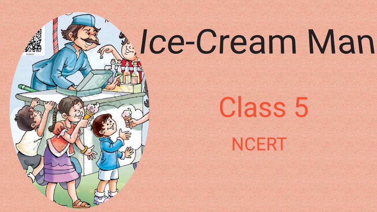 IceCream Man Class 5 English Marigold NCERT YouTube