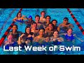 LAST WEEK OF SWIM!!!!!!!!! EP 7 *FINAL EPISODE*