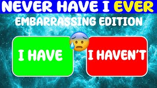 Never Have I Ever... Embarrassing Edition 😰✅❌ Quiz Heat