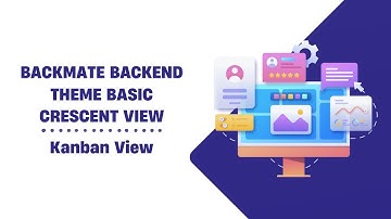 Backmate Backend Theme Basic with Crescent View - Kanban View Odoo