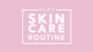 Kylie's Skincare Routine
