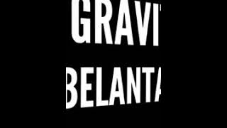 GRAVITY - BELANTARA