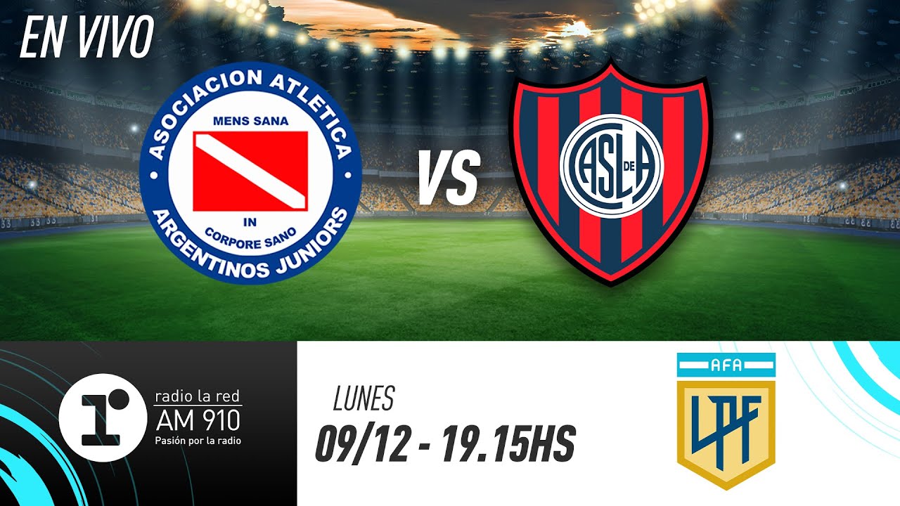 ARGENTINOS JRS. VS. SAN LORENZO | LIGA PROFESIONAL | RADIO LA RED EN ...