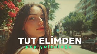 Tut Elimden Türkçe Pop (Aşk & Romantik)