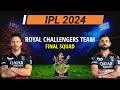 IPL 2024 | Royal Challengers Bangalore New Final Squad | RCB Team 2024 Players List | RCB 2024 Squad Mp3 Song