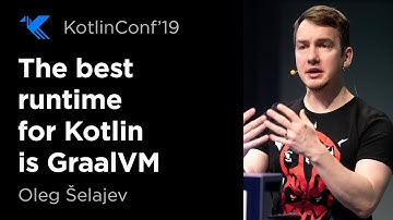 KotlinConf 2019: The best runtime for Kotlin is obviously GraalVM, isn