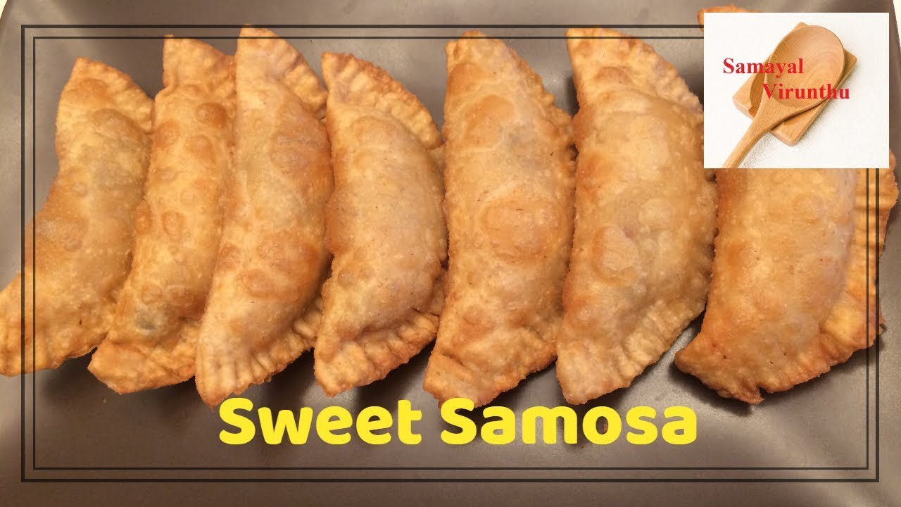 Sweet Recipe In Tamil / Sweet Samosa recipe in tamil ...