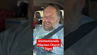 Unintentionally Hilarious Church Signs