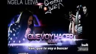 Angela Leiva ft  Qmbia Juan - QUE VOY A HACER |  Junio 2014