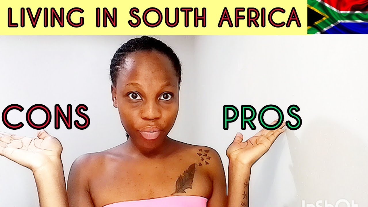 PROS AND CONS OF LIVING IN SOUTH AFRICA 🇿🇦 YouTube
