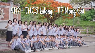 Kỷ Yếu 9D2 - THCS KaLong - TP.Móng Cái