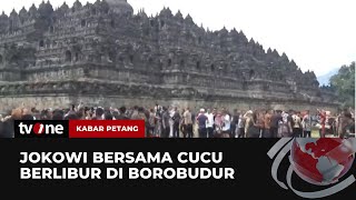 Presiden Jokowi Bersama Keluarga Berlibur ke Candi Borobudur | Kabar Petang tvOne