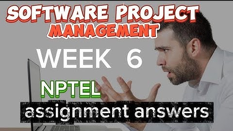 NPTEL week 6 answers !! 2025 !! WEB ADVANCER  !! CORRECT 💯 ANSWERS!! SOFTWARE PROJECT MANAGEMENT 