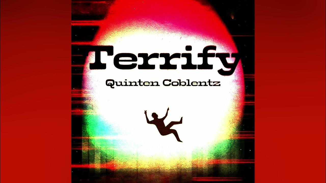 Quinten Coblentz Hope Arises Terrify YouTube