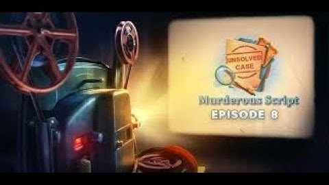 Unsolved Case Episode 8 Murderous Script Full Walkthrough