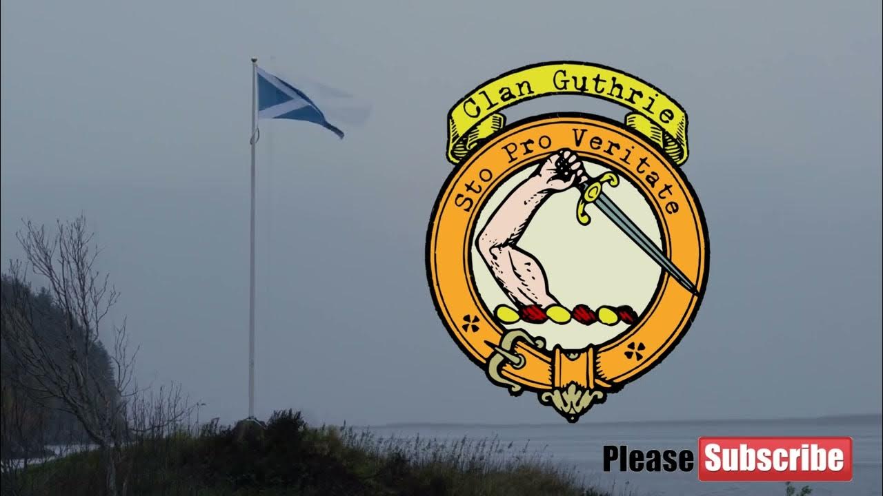 Guthrie Clan Scottish History YouTube