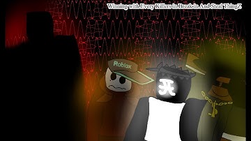 Winning with Every Killers/Entities | BIAST (Break in And Steal Thingz)