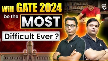 Will GATE 2024 be the Most Difficult Ever? | GATE 2024 | Sumit Prajapati, Shailendra Kumar