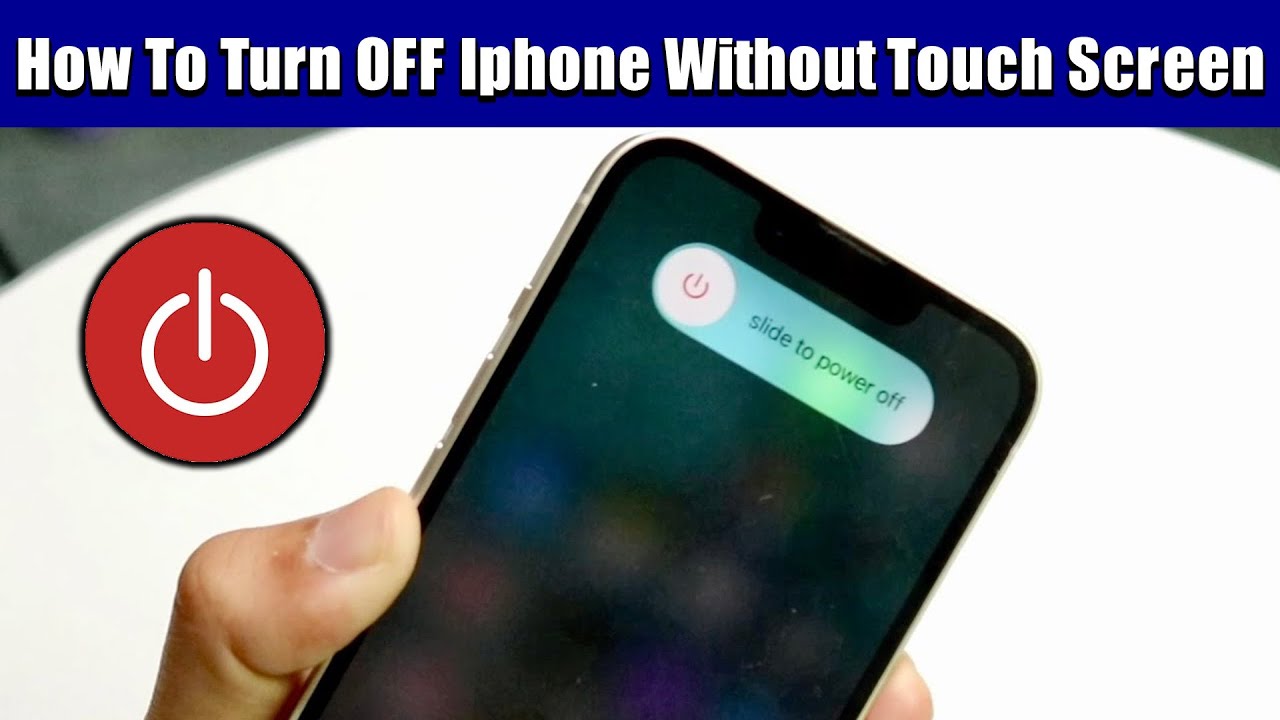 How To Turn OFF IPhone Without Touch Screen Step by Step Guide YouTube