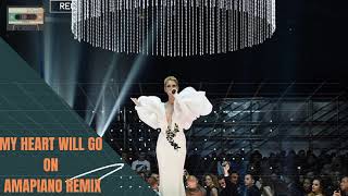 Celine Deon  my Heart Will Go On amapiano Versionremix By Frieza Smoke