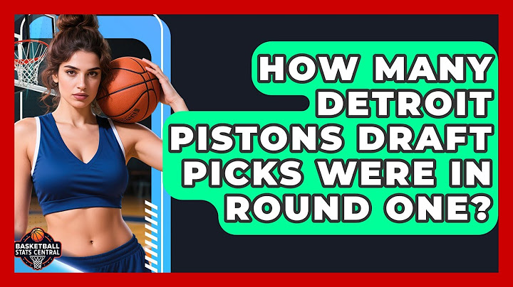 How Many Detroit Pistons Draft Picks Were in Round One? | Basketball Stats Central News