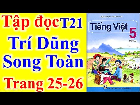 Video Tiếng Việt Lớp 5 Tuần 21 - Tập Đọc - Trí Dũng Song... - YouTube