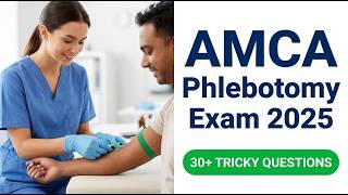 Pass the 2026 AMCA Phlebotomy Exam: Ultimate Prep Guide & High-Yield Secrets