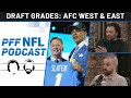 PFF NFL Podcast DRAFT GRADES: AFC West and East | PFF