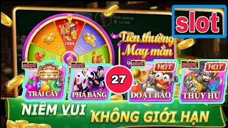 hitclub | slot - slot trái cây - slot thuỷ hử - slot phá băng - quay slot nổ hủ p27