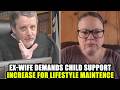 Ex-Wife DEMANDS Child Support Increase to Fund Her Luxury Life… Instantly REGRETS It!