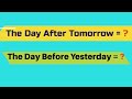 what to call day after tomorrow and Day before yesterday?#shorts #short