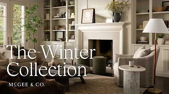 The McGee & Co. Winter Collection | Earthy & Inviting Living Room Tour