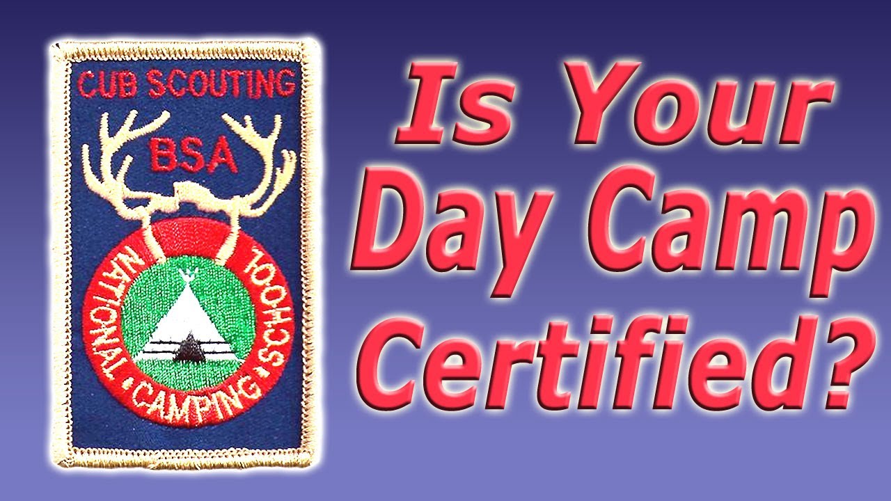 Cub Scout Day Camp is Camp School Certified? OR What is National Camp