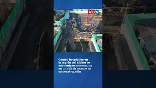 Hospitales en la región del Biobío se encuentran estancados en un 10% de avance en su construcción