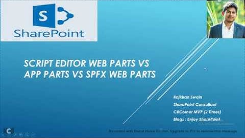 Difference between SPFX AND Script Editor Webpart and App parts