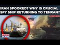 Iran Pulls Out Crucial Spy Ship From Red Sea As Blasts Jolt Nuclear Sites? Israel Spooked Tehran?