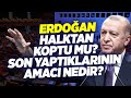 Erdoğan Halktan Koptu mu? Son Yaptıklarının Amacı Nedir? | Gazeteci  Sedat Bozkurt | Olağan İşler