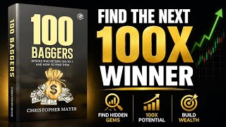 100 Baggers: Stocks that Return 100-to-1 and how to Find Them – Christopher Mayer 