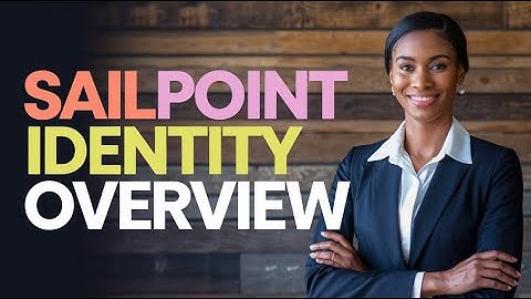 Identity Management Overview in Sailpoint | Sailpoint Identity Overview | SailPoint Training