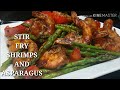 COOKING 101 : STIR FRY SHRIMPS AND ASPARAGUS / SIMPLE RECIPE / MASARAP NA ULAM / MUST TRY.