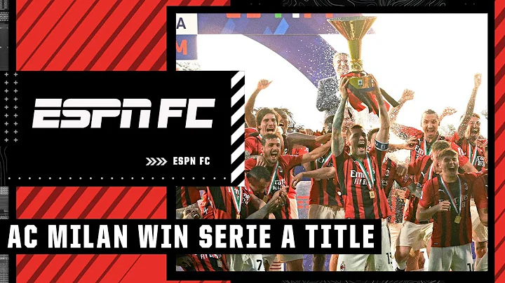 AC Milan breathe SIGH OF RELIEF winning their first Serie A title in 11 years | ESPN FC - DayDayNews