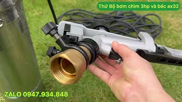 Thử bơm chìm 3hp và mẫu béc AX32  chuyên tưới hoa màu dâu cỏ... ZALO : 0947.934.848