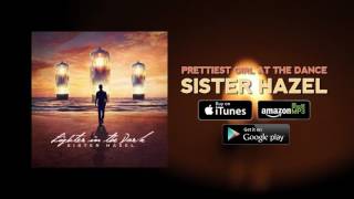 Video thumbnail of "Sister Hazel - Prettiest Girl At The Dance (Official Audio)"