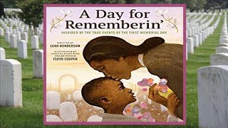 A Day for Rememberin' Inspired by the true events of the first Memorial Day - Read Aloud Kid's Book