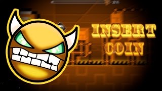 INSERT COIN by Etzer [Demon] | Geometry Dash