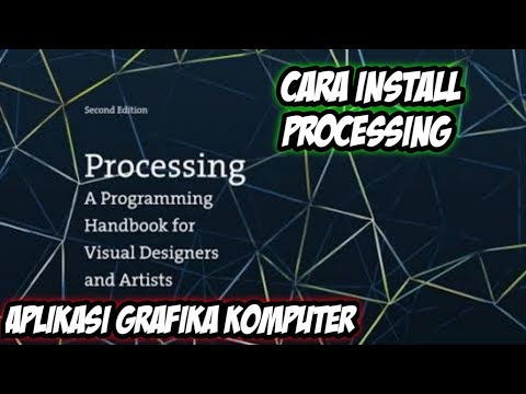 CARA INSTALL PROCESSING APLIKASI GRAFIKA KOMPUTER