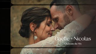 Gaëlle   Nicolas - Château du Pin | Teaser