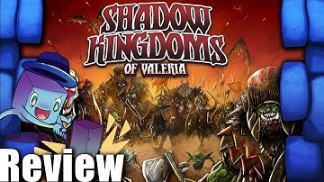 Shadow Kingdoms of Valeria Review - with Tom Vasel
